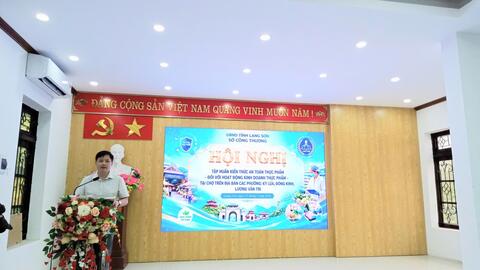 TỔ CHỨC THÀNH CÔNG HỘI NGHỊ TẬP HUẤN KIẾN THỨC AN TOÀN THỰC PHẨM ĐỐI VỚI HOẠT ĐỘNG KINH DOANH THỰC PHẨM TẠI CÁC CHỢ: ĐÔNG KINH, KỲ LỪA, CHI LĂNG, GIẾNG VUÔNG